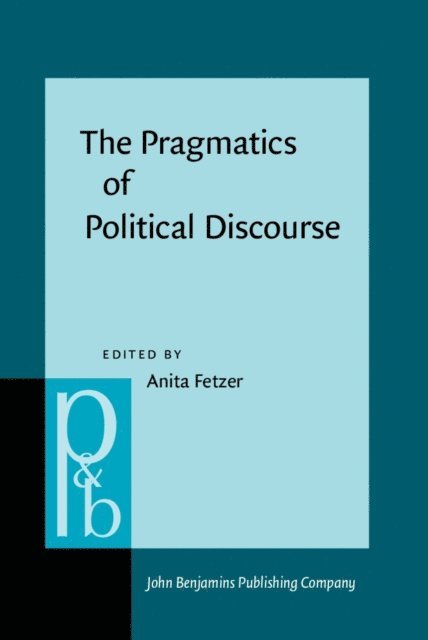 Fetzer Anita Fetzer - Pragmatics of Political Discourse, E-bok