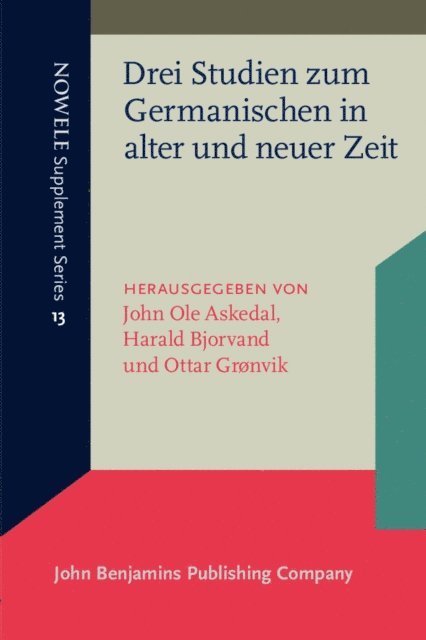 Gronvik Ottar Gronvik, Bjorvand Harald Bjorvand, Askedal John Ole Askedal - Drei Studien zum Germanischen in alter und neuer Zeit, E-bok