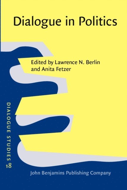 Fetzer Anita Fetzer, Berlin Lawrence N. Berlin - Dialogue in Politics, E-bok