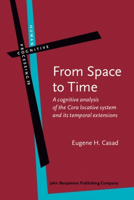 Casad Eugene H. Casad, Thornburg Linda L. Thornburg, Panther Klaus-Uwe Panther - From Space to Time, E-bok