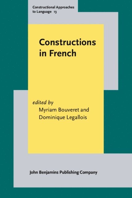 Legallois Dominique Legallois, Bouveret Myriam Bouveret - Constructions in French, E-bok
