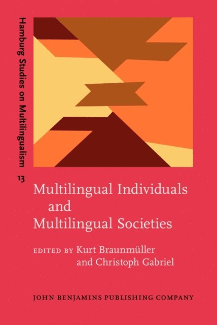Gabriel Christoph Gabriel, Braunmuller Kurt Braunmuller - Multilingual Individuals and Multilingual Societies, E-bok