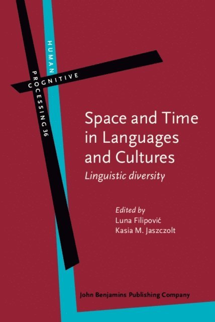 Jaszczolt Katarzyna M. Jaszczolt, Filipovic Luna Filipovic - Space and Time in Languages and Cultures, E-bok