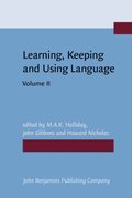 Learning, Keeping and Using Language
