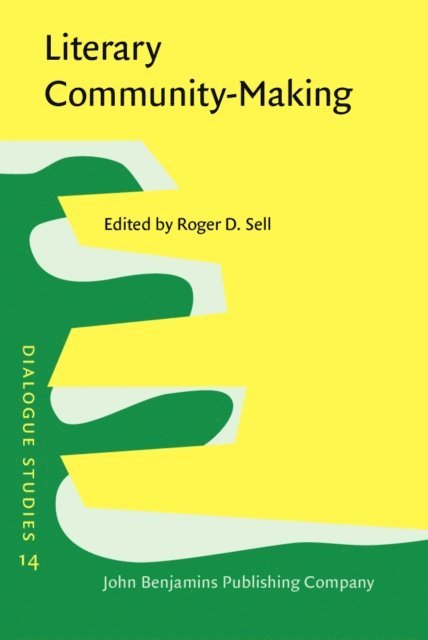 Sell Roger D. Sell - Literary Community-Making, E-bok