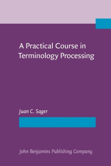 Sager Juan C. Sager - Practical Course in Terminology Processing, E-bok