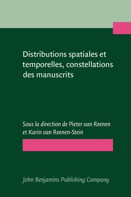 Reenen-Stein Karin van Reenen-Stein, Reenen Pieter van Reenen - Distributions spatiales et temporelles, constellations des manuscrits/Spatial and Temporal Distributions, Manuscript Constellations, E-bok