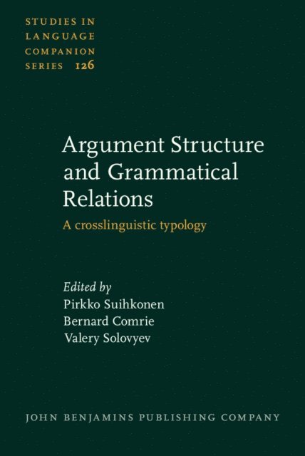 Solovyev Valery Solovyev, Comrie Bernard Comrie, Suihkonen Pirkko Suihkonen - Argument Structure and Grammatical Relations, E-bok