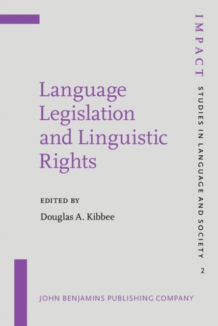 Kibbee Douglas A. Kibbee - Language Legislation and Linguistic Rights, E-bok