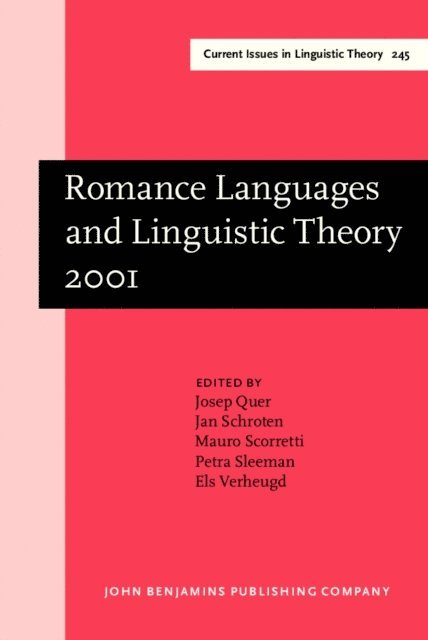 Verheugd-Daatzelaar Els Verheugd-Daatzelaar, Sleeman Petra Sleeman, Scorretti Mauro Scorretti, Schroten Jan Schroten, Quer Josep Quer - Romance Languages and Linguistic Theory 2001, E-bok