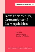 Romance Syntax, Semantics and L2 Acquisition