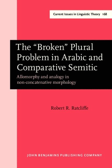 Ratcliffe Robert R. Ratcliffe - “Broken” Plural Problem in Arabic and Comparative Semitic, E-bok