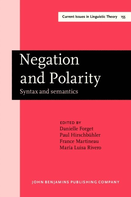 Rivero Maria Luisa Rivero, Martineau France Martineau, Hirschbuhler Paul Hirschbuhler, Forget Danielle Forget - Negation and Polarity, E-bok
