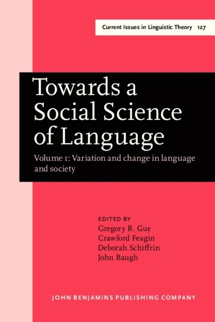 John (Stanford University) Baugh, Deborah (Stanford University) Schiffrin, Washington) Feagin, Crawford (Georgetown University, Ontario) Guy, Gregory R. (York University - Towards a Social Science of Language, E-bok