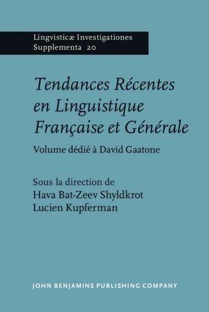 Kupferman Lucien Kupferman, Bat-Zeev Shyldkrot Hava Bat-Zeev Shyldkrot - Tendances Récentes en Linguistique Française et Générale, E-bok