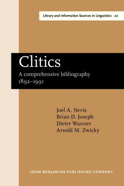 Zwicky Arnold M. Zwicky, Wanner Dieter Wanner, Joseph Brian D. Joseph, Nevis Joel A. Nevis - Clitics, E-bok
