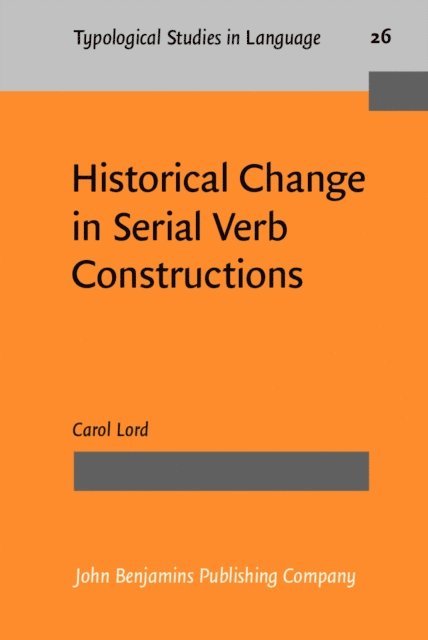 Lord Carol Lord - Historical Change in Serial Verb Constructions, E-bok