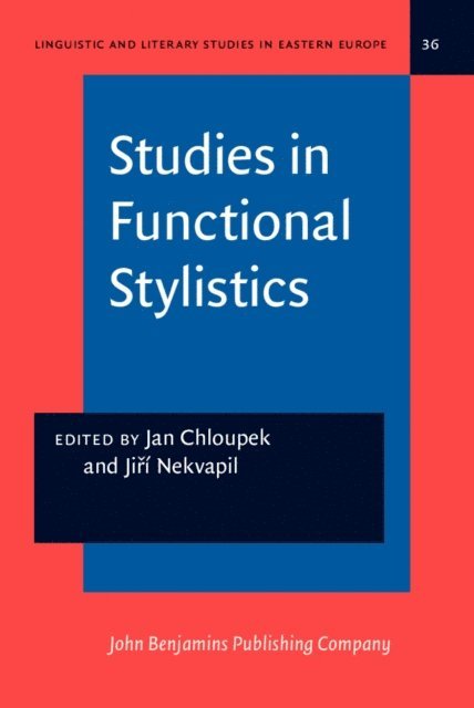 Prague) Nekvapil, Jiri (Masaryk University, Brno and Charles University, Prague) Chloupek, Jan (Masaryk University, Brno and Charles University - Studies in Functional Stylistics, E-bok