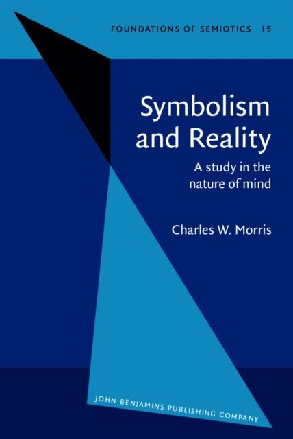 Morris Charles W. Morris - Symbolism and Reality, E-bok