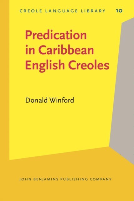 Winford Donald Winford - Predication in Caribbean English Creoles, E-bok