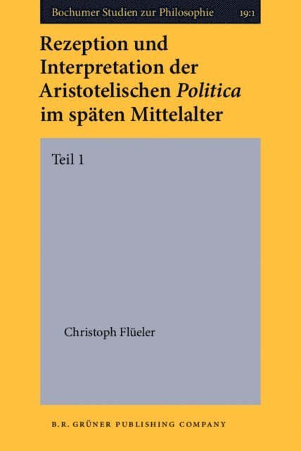 Christoph Flueler - Rezeption und Interpretation der Aristotelischen Politica im spaten Mittelalter, E-bok