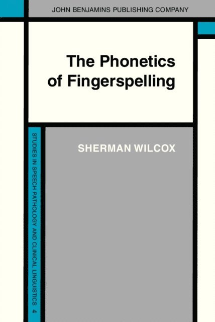 Wilcox Sherman Wilcox - Phonetics of Fingerspelling, E-bok