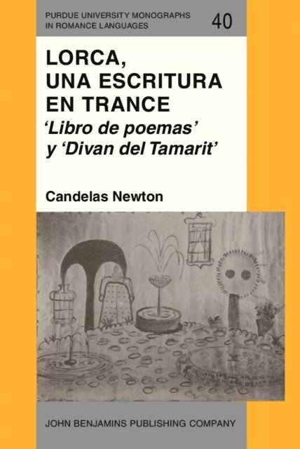Newton Candelas Newton - Lorca, una escritura en trance, E-bok