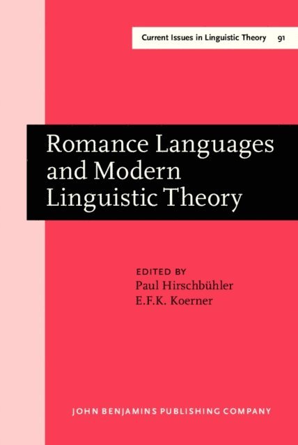 Koerner E.F.K. Koerner, Hirschbuhler Paul Hirschbuhler - Romance Languages and Modern Linguistic Theory, E-bok