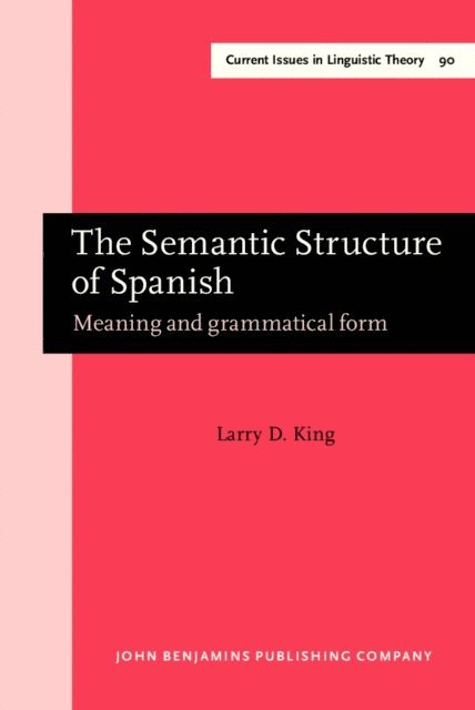 King Larry D. King - Semantic Structure of Spanish, E-bok