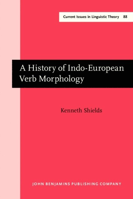Shields Kenneth Shields - History of Indo-European Verb Morphology, E-bok