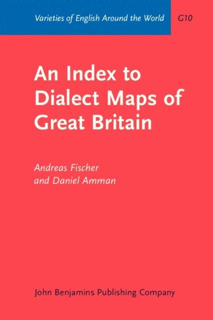 Ammann Daniel Ammann, Fischer Andreas Fischer - Index to Dialect Maps of Great Britain, E-bok