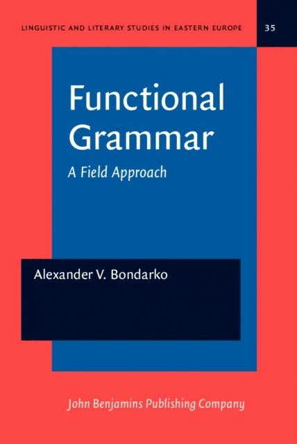 Bondarko Alexander V. Bondarko - Functional Grammar, E-bok