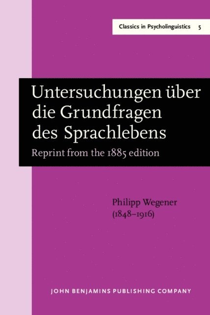 Wegener Philipp Wegener, Koerner E.F.K. Koerner - Untersuchungen über die Grundfragen des Sprachlebens, E-bok