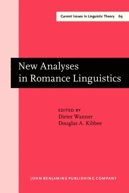 Kibbee Douglas A. Kibbee, Wanner Dieter Wanner - New Analyses in Romance Linguistics, E-bok