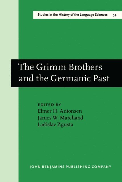 Zgusta Ladislav Zgusta, Marchand James W. Marchand, Antonsen Elmer H. Antonsen - Grimm Brothers and the Germanic Past, E-bok