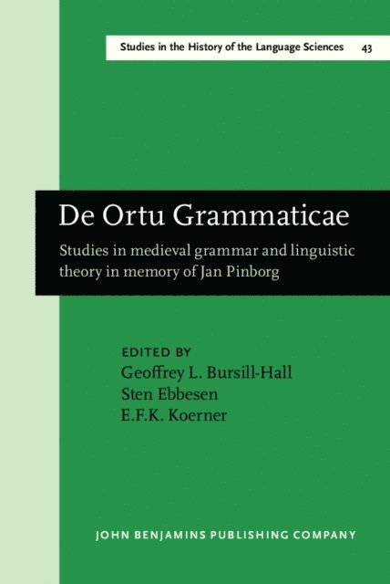 Koerner E.F.K. Koerner, Ebbesen Sten Ebbesen, Bursill-Hall Geoffrey L. Bursill-Hall - De Ortu Grammaticae, E-bok