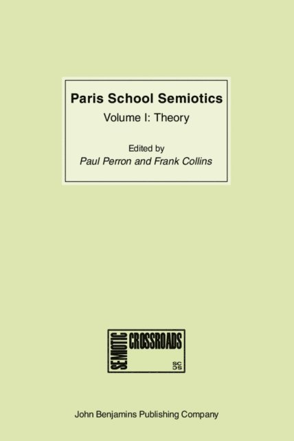 Frank Collins, Paul Perron - Paris School Semiotics, E-bok