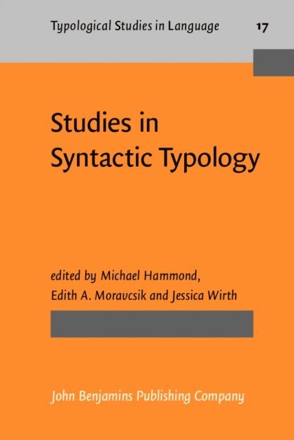 Wirth Jessica Wirth, Moravcsik Edith A. Moravcsik, Hammond Michael Hammond - Studies in Syntactic Typology, E-bok