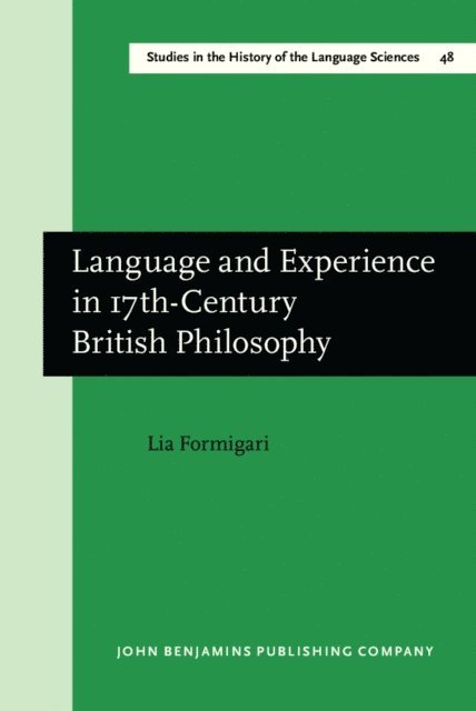 Formigari Lia Formigari - Language and Experience in 17th-Century British Philosophy, E-bok