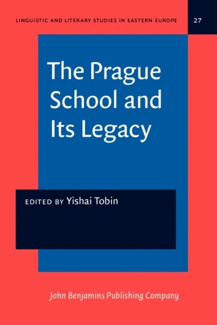 Tobin Yishai Tobin - Prague School and Its Legacy, E-bok