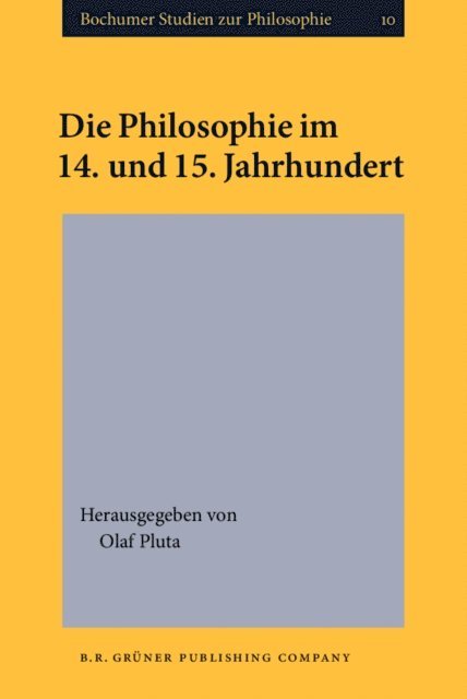 Pluta Olaf Pluta - Die Philosophie im 14. und 15. Jahrhundert, E-bok