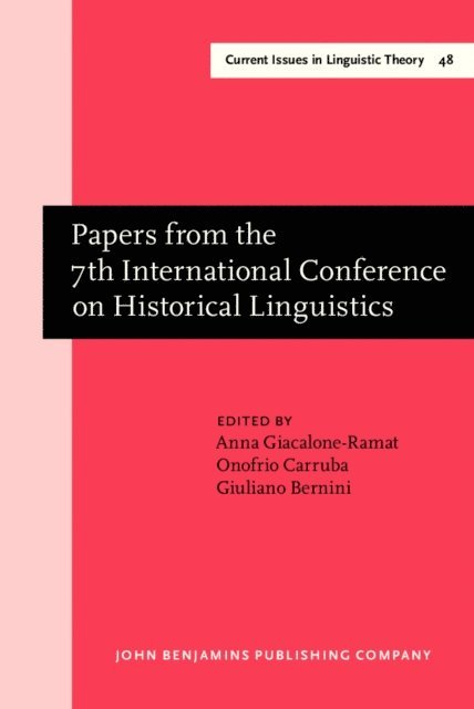 Bernini Giuliano Bernini, Carruba Onofrio Carruba, Giacalone Ramat Anna Giacalone Ramat - Papers from the 7th International Conference on Historical Linguistics, E-bok