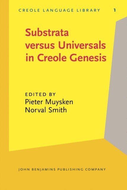Smith Norval Smith, Muysken Pieter Muysken - Substrata versus Universals in Creole Genesis, E-bok