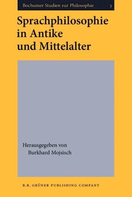 Mojsisch Burkhard Mojsisch - Sprachphilosophie in Antike und Mittelalter, E-bok