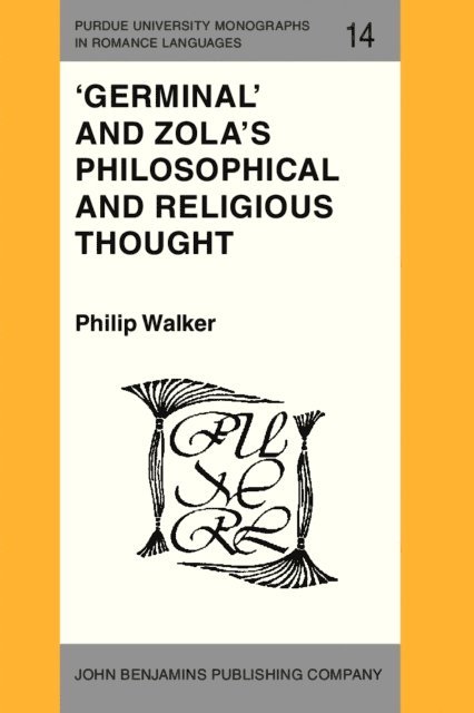 Walker Philip Walker - 'Germinal' and Zola's Philosophical and Religious Thought, E-bok. Tillgänglighet: Lägg i varukorg