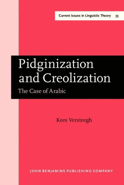 Versteegh Kees Versteegh - Pidginization and Creolization, E-bok
