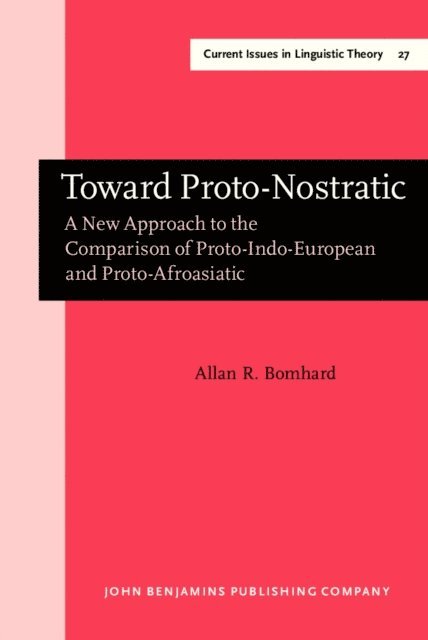 Bomhard Allan R. Bomhard - Toward Proto-Nostratic, E-bok