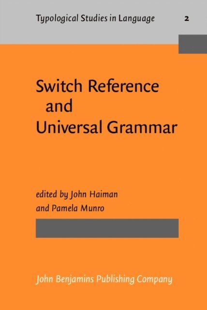 Munro Pamela Munro, Haiman John Haiman - Switch Reference and Universal Grammar, E-bok