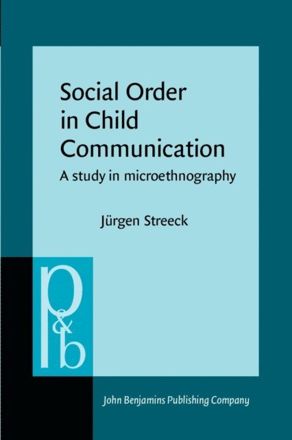 Streeck Jurgen Streeck - Social Order in Child Communication, E-bok
