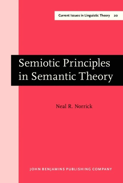 Norrick Neal R. Norrick - Semiotic Principles in Semantic Theory, E-bok